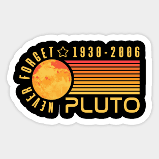 PLUTO NEVER FORGET Sticker